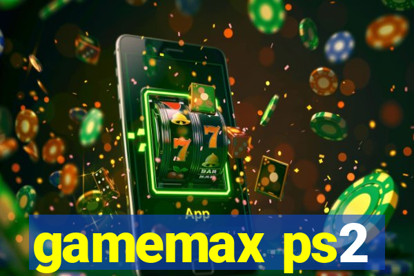 gamemax ps2